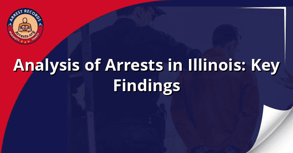 Analysis of Arrests in Illinois: Key Findings
