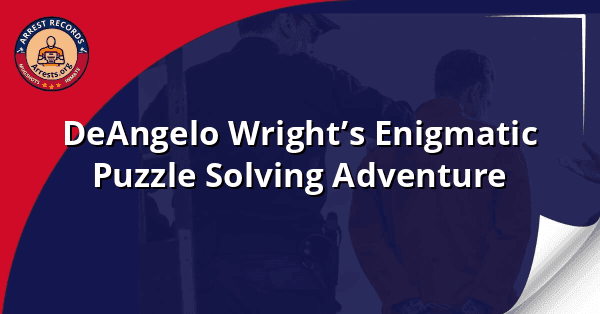 DeAngelo Wright’s Enigmatic Puzzle Solving Adventure