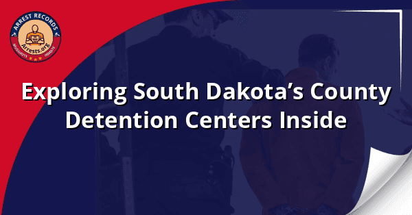 Exploring South Dakota’s County Detention Centers Inside