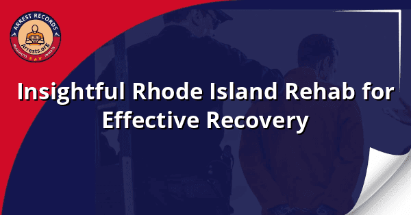 Insightful Rhode Island Rehab for Effective Recovery