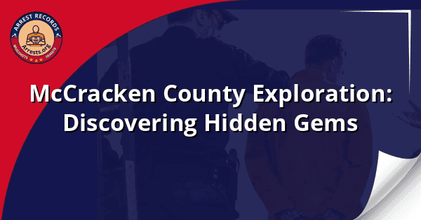 McCracken County Exploration: Discovering Hidden Gems